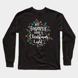 My favorite color is christmas lights Long Sleeve T-Shirt